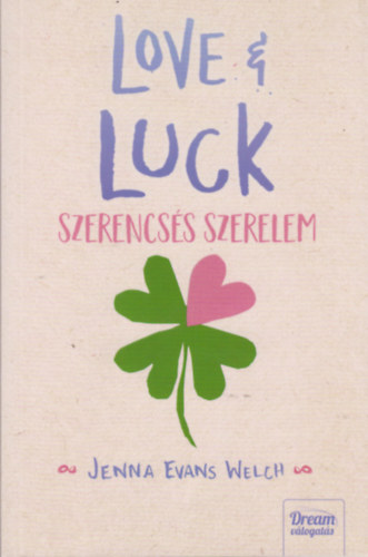 Jenna Evans Welch - Love & Luck - Szerencss szerelem