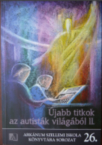 Újabb titkok az autisták világából