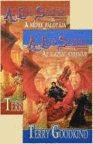 Terry Goodkind - Az Els� Szab�ly I-II. (Az Igazs�g Keres�je - A N�pek Palot�ja)