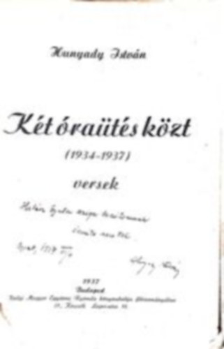 Hunyady Istv�n - K�t �ra�t�s k�zt (1934-1937)- Dedik�lt