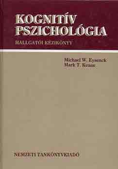 M. Eysenck; M. T. Keane - Kognitv pszicholgia - hallgati kziknyv - NT-41182