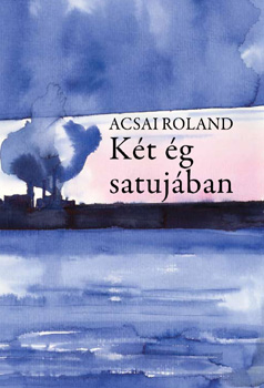 Acsai Roland - Kt g satujban