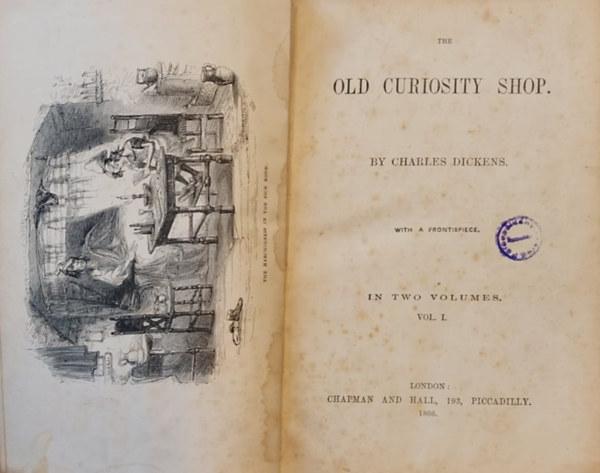 Charles Dickens - The old curiosty shop vol. I.  - The old curiosty shop vol. II. and Hard times (2 k�nyv egybek�tve) 1866.