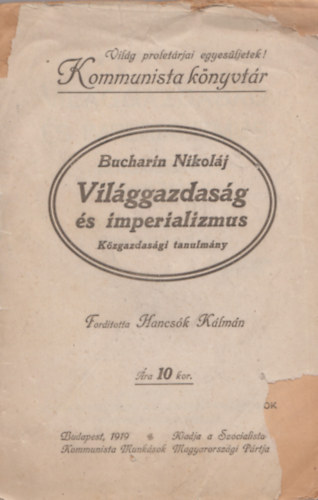 Bucharin Nikol�j - Vil�ggazdas�g �s imperializmus - K�zgazdas�gi tanulm�ny