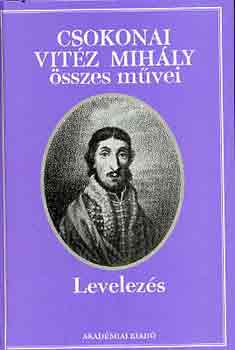 Csokonai Vitz Mihly - Csokonai Vitz Mihly sszes mvei - Levelezs