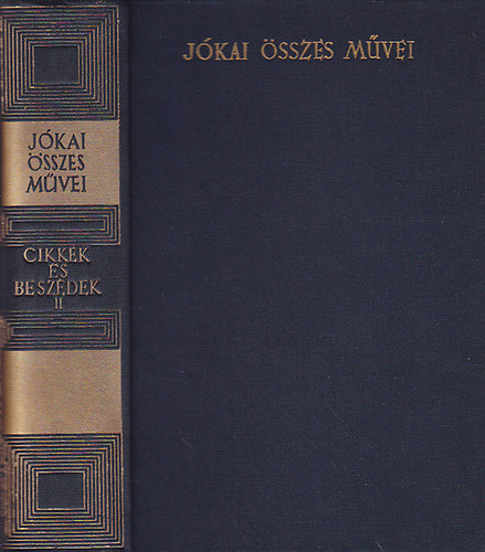 J�kai M�r - J�kai M�r �sszes m�vei - Cikkek �s besz�dek II. ( Kritikai kiad�s)