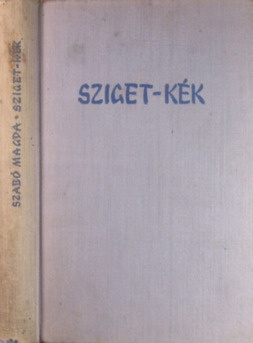 Szab� Magda - Sziget-k�k