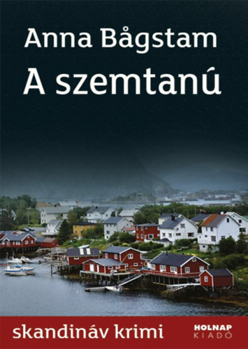 Anna Bgstam - A szemtan