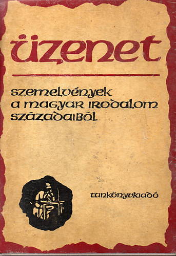 Tanknyvkiad - zenet (szemelvnyek a magyar irodalom szzadaibl)