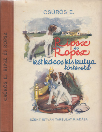Cs�r�s Emilia - Ripsz �s Ropsz k�t k�cos kis kutya t�rt�nete