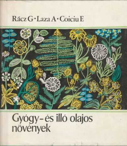 R�cz - Laza - Coiciu - Gy�gy- �s ill� olajos n�v�nyek