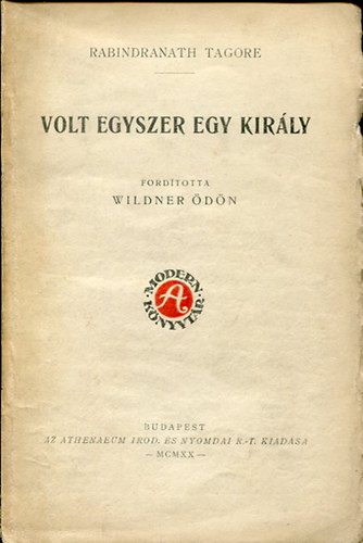 Rabindranth Tagore - Volt egyszer egy kirly