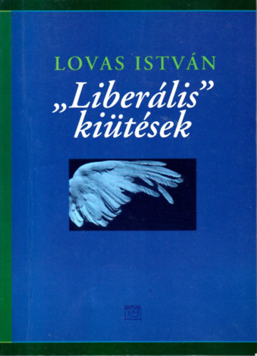 Lovas Istv�n - "Liber�lis" ki�t�sek