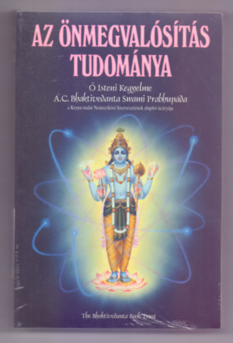 A. C. Bhaktivedanta Swami Prabhupada - Az nmegvalsts tudomnya (The Science of Self-Realization)