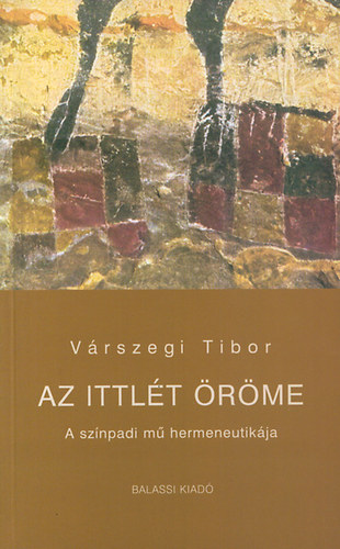 Vrszegi Tibor - Az ittlt rme