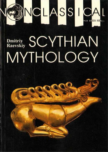 Dmitriy Raevskiy - Scythian Mythology