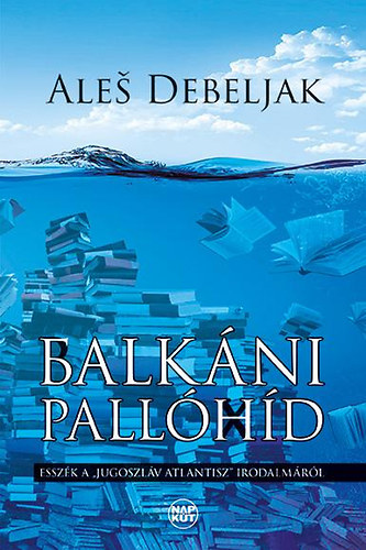 Ales Debeljak - Balk�ni pall�h�d