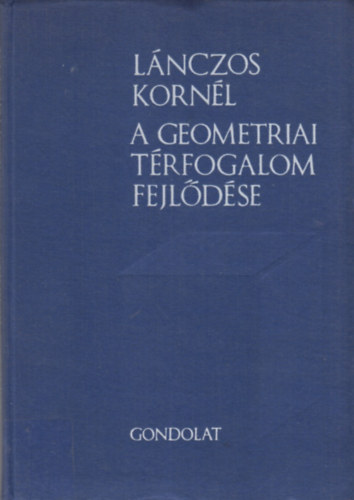 Lánczos Kornél - A geometriai térfogalom fejlődése