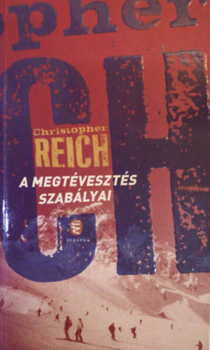 Christopher Reich - A megtveszts szablyai