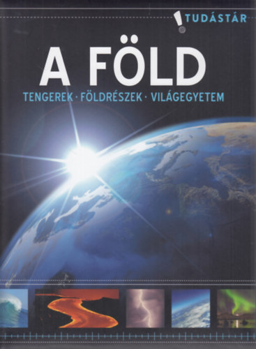 A Fld - Tengerek - Fldrszek - Vilgegyetem (Tudstr)