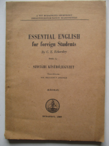 C. E. Eckersley - Essential English for foreign Students, Book I. Sz�t�ri k�s�r�jegyzet