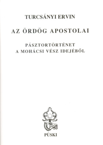 Turcsnyi Ervin - Az rdg apostolai