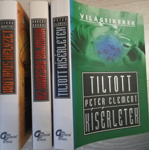 Martini/Dugoni/Clement - Kritikus helyzet + Az igazsg bajnoka + Tiltott ksrletek