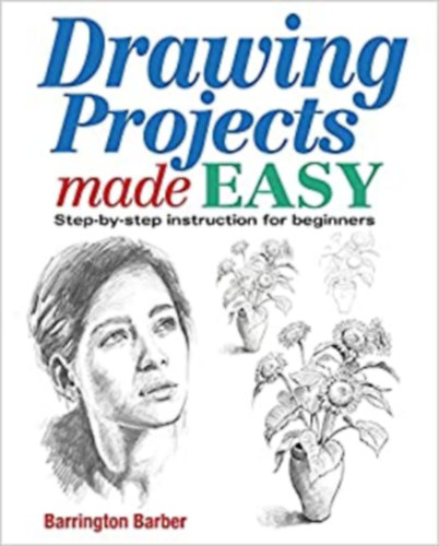 Arcturus Publishing Limited Barrington Barber - Drawing Projects Made Easy