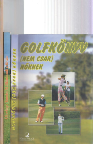 3 db könyv golf témában: Golfkönyv (nem csak) nőknek + Milliárdosok a füvön + 100 éves a magyar golf