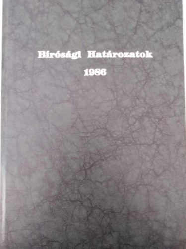 Brsgi hatrozatok 1986 - Harmincnegyedik vfolyam egybektve