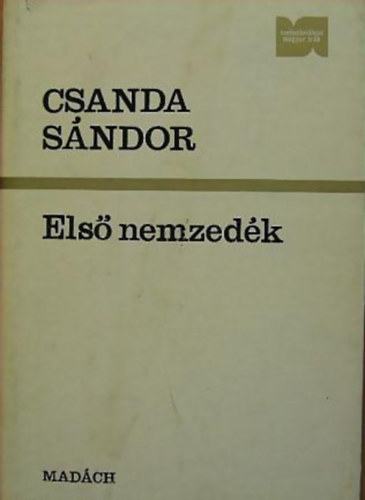 Csanda Sndor - Els nemzedk-A csehszlovkiai magyar irodalom keletkezse s fejlds