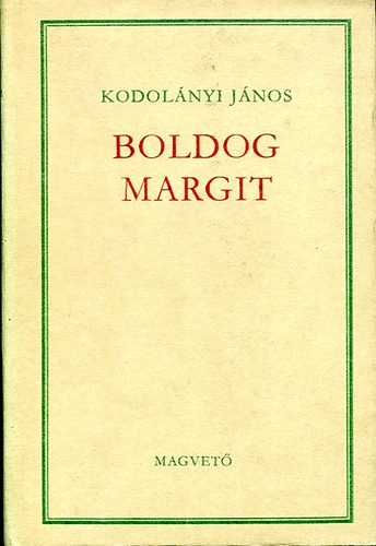 Kodolányi János - Boldog Margit (Kodolányi)