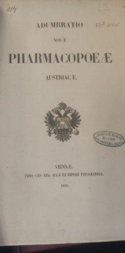 Adumbratio novae pharmacopoeae austriacae (az j osztrk gygyszerknyv vzlata latin nyelven)