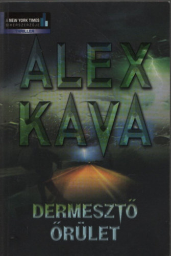 Alex Kava - Dermeszt rlet