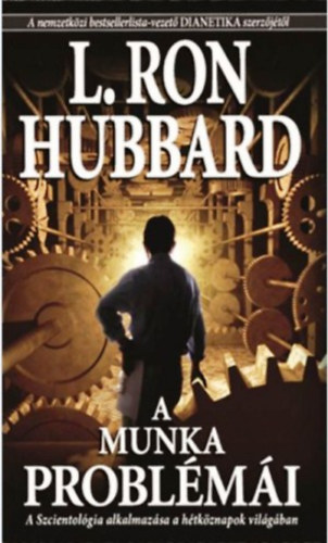 L. Ron Hubbard - A munka problmi