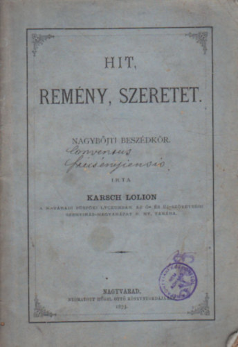 Karsch Lolion - Hit , remény, szeretet-Nagyböjti beszédkör