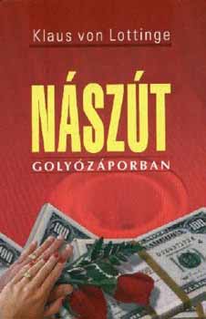 Klaus von Lottinge - Nászút golyózáporban