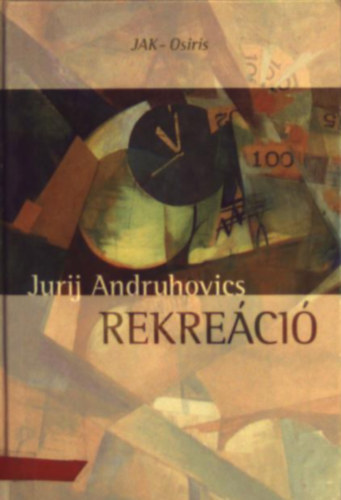 Jurij Andruhovics - Rekreci