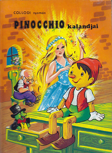 Carlo Collodi - Pinocchio kalandjai (trbeli meseknyv)