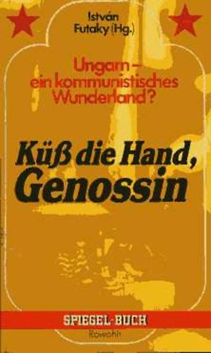 Istvn Futaky - Ungarn-ein kommunistisches wunderland?