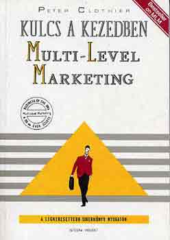 Peter Clothier - Kulcs a kezedben (multi-level marketing)