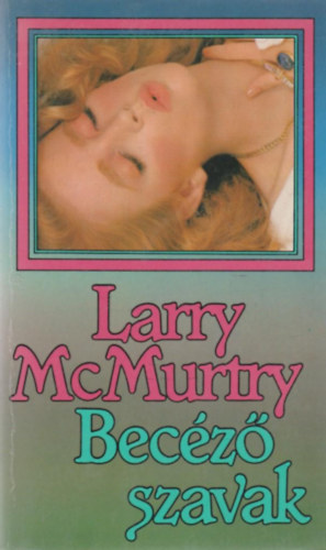 Larry McMurtry - Becz szavak