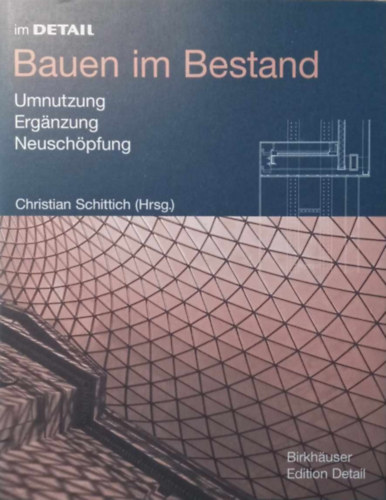 Christian Schittich - Im Detail Bauen im Bestand