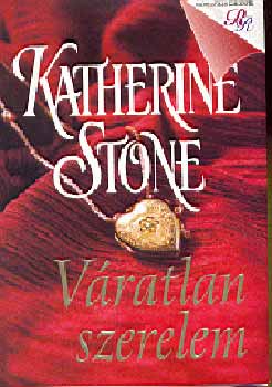 Katherine Stone - Váratlan szerelem