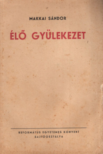 Makkai S�ndor - �l� gy�lekezet
