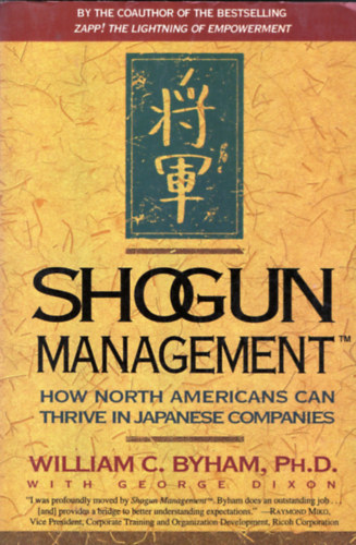 William C Byham - Shogun Management - How North Americans Can Thrive in Japanese Companies