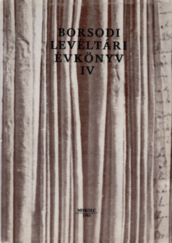 Román János - Borsodi levéltári évkönyv IV.