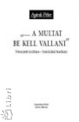 Agrdi Pter - '...A mltat be kell vallani'