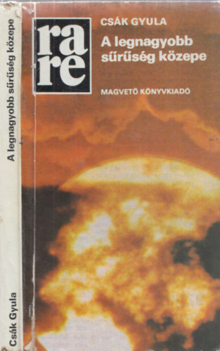 Cs�k Gyula - A legnagyobb s�r�s�g k�zepe (Rak�ta Reg�nyt�r) (dedik�lt)