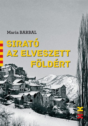 Maria Barbal - Sirató az elveszett földért